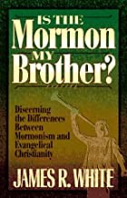 Is the Mormon My Brother?: Discerning the Differences Between Mormonism and Christianity (Paperback)