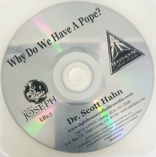 Dr. Scott Hahn: Why Do We Have a Pope? - Lighthouse Catholic Media (Educational CD)