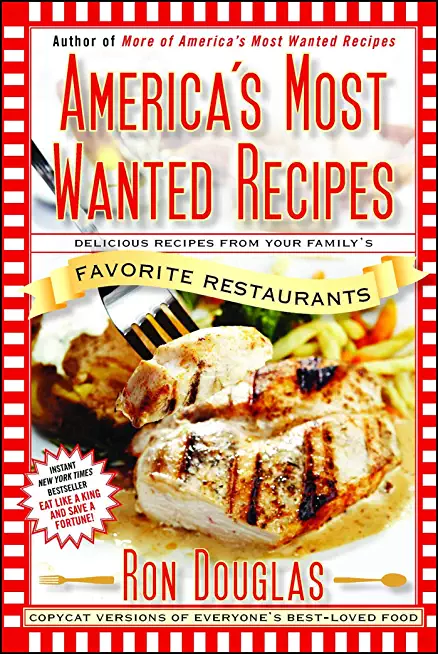 Americas Most Wanted Recipes: Delicious Recipes from Your Familys Favorite Restaurants (Americas Most Wanted Recipes Series) (Paperback)
