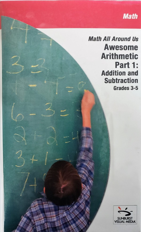 Sunburst Visual Media DVD & VHS Video Set: Math All Around Us Awesome Arithmetic Part 1: Addition and Subtraction (Grades 3-5) (DVD)