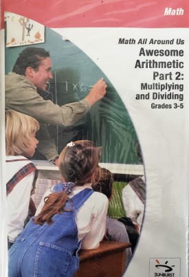 Sunburst Visual Media DVD & VHS Video Set: Math All Around Us Awesome Arithmetic Part 2: Multiplying and Dviding (Grades 3-5) (DVD)