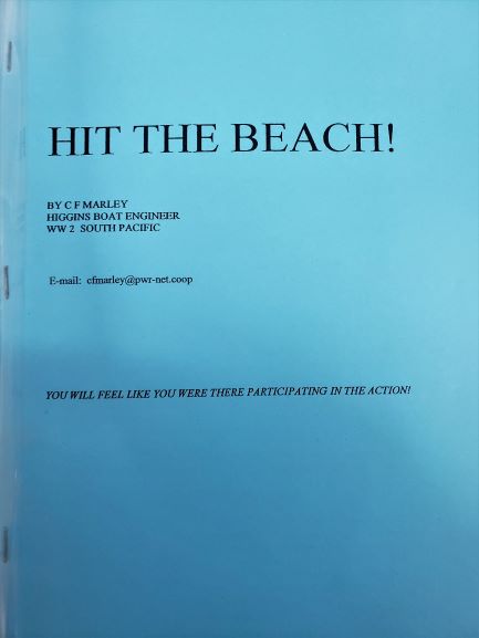 Hit The Beach! by CF Marley - Higgins Boat Engineer WW2 South Pacific (Staple-bound)