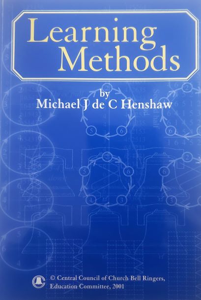 Learning Methods by Michael J de C Henshaw: Central Council of Church Bell Ringers 2001 (Paperback)