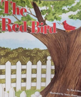 Reading 2007 Listen to Me Reader, Grade K, Unit 6, Lesson 6, Below Level: The Red Bird (Paperback)