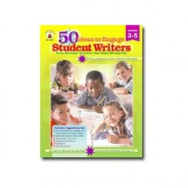 50 Ideas to Engage Student Writers (Cross-Curricular Activities That Make Wri...