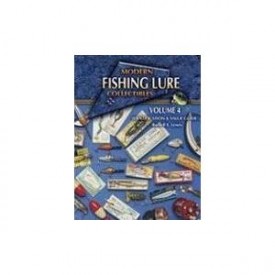 Modern Fishing Lure Collectibles Volume 4, Identification & Value Guide (Hardcover)