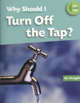 Why Should I Turn Off the Tap? (One Small Step)