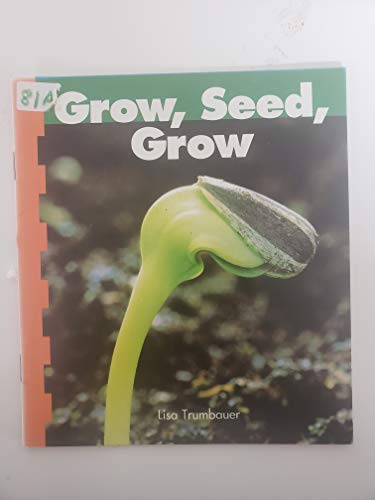 Grow, Seed, Grow (Paperback)