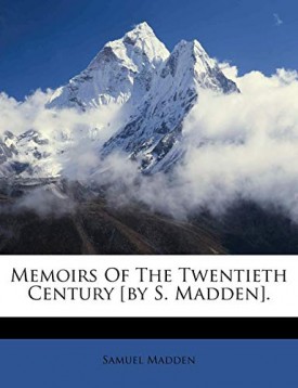 Memoirs Of The Twentieth Century [Paperback] Madden, Samuel