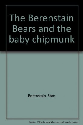 The Berenstain Bears and the Baby Chipmunk (Cub Club) (Vintage) (Hardcover)