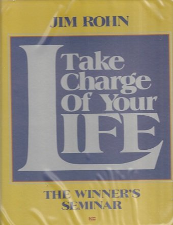 Take Charge of Your Life [Audio Cassette] [Jun 01, 1991] Rohn, Jim