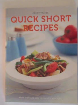 Quick Short Recipes (Great Tastes) [Paperback] by Great Tastes