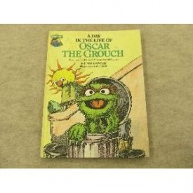 A Day In the Life of Oscar the Grouch (Sesame Street Book Club) (Vintage) (Hardcover)