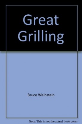 Great Grilling (Cooking Arts Collection) (Hardcover)