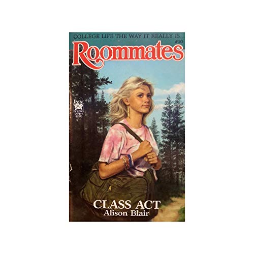 CLASS ACT (Roommates #10)