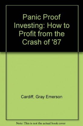 Panic Proof Investing: How to Profit from the Crash of '87 (Hardcover)