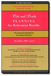Life and Death PLANNING for Retirement Benefits [Paperback] Natalie Choate