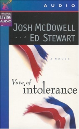 Vote of Intolerance [Jun 05, 1997] McDowell, Josh and Stewart, Ed