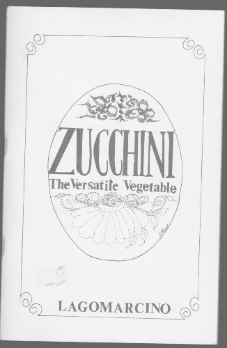 Zucchini the Versatile Vegetable (Paperback)