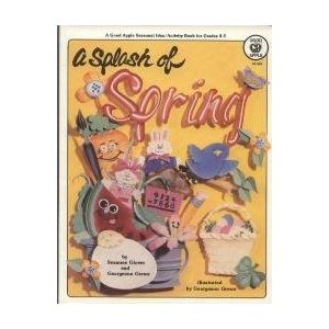 A Splash of Spring - Seasonal Idea Activity Book for Grades 2-5 by Susanne Gl...