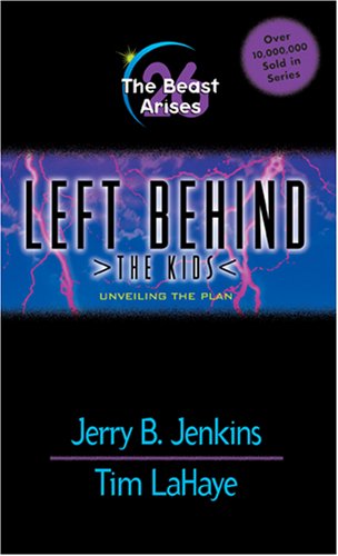 The Beast Arises: Unveiling the Plan (Left Behind: The Kids, No. 26)