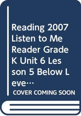 Reading 2007 Listen to Me Reader, Grade K, Unit 6, Lesson 5, Below Level: The Big Bug (Paperback)
