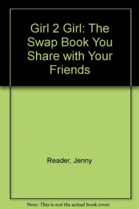Girl 2 Girl: The Swap Book You Share with Your Friends (Paperback)