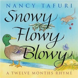 SNOWY FLOWY BLOWY A Twelve Months Rhyme (Paperback)