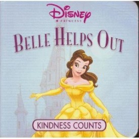 Kindness Counts: Belle Helps Out (Learning Lessons with Disneys Princesses)