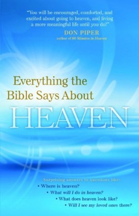 Everything the Bible Says About Heaven (Paperback)