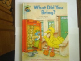 What Did You Bring? (Sesame Street Book Club) (Vintage) (Hardcover)
