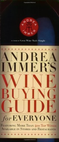 Andrea Immers Wine Buying Guide for Everyone (Andrea Robinsons Wine Buying Guide for Everyone) Immer, Andrea