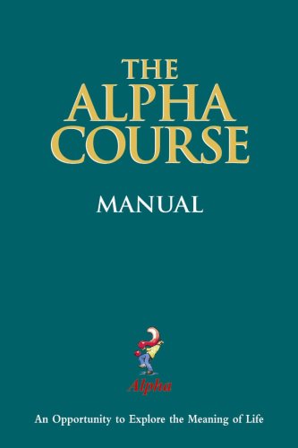The Alpha Course Manual: An opportunity to explore the meaning of life (New cover) (Paperback)