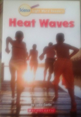 Heat Waves (Science Sight Word Readers) (Paperback)