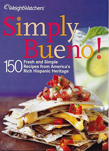 Simply Bueno 150 Fresh & Simple Recipes from Americas Rich Hispanic Heritage (Paperback)