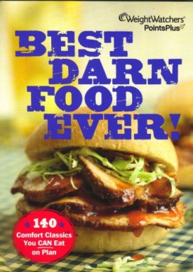 Weight Watchers PointsPlus Best Darn Food Ever Cookbook (140 Comfort Classics) (Paperback)