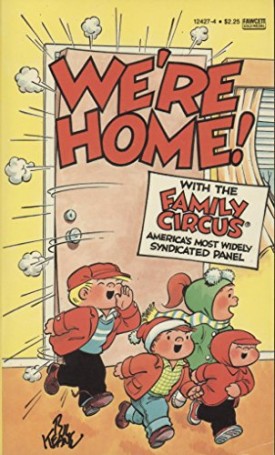 Were Home!: Family Circus (Paperback)