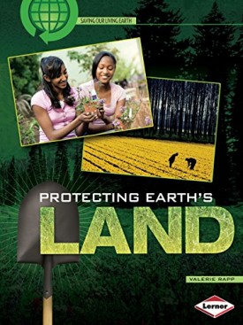 Saving/Living Earth:Protect.Earths Land [Paperback] Valerie Rapp