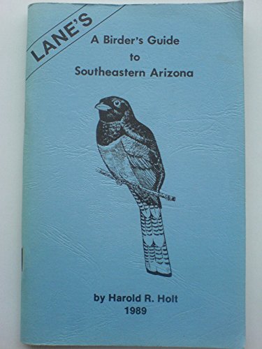 Lanes a Birders Guide to Southeastern Arizona (Paperback)