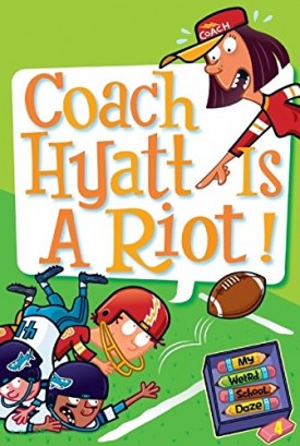My Weird School Daze #4: Coach Hyatt Is a Riot! [Paperback] [Dec 30, 2008] Gutman, Dan and Paillot, Jim