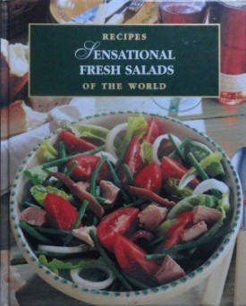 Recipes of the World: Sensational Fresh Salads (Hardcover)