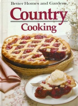 Better Homes and Gardens Country Cooking (Hardcover)