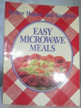 Better Homes and Gardens Easy Microwave Meals (Paperback)