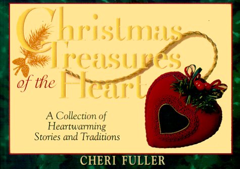 Christmas Treasures of the Heart: A Collection of Heartwarming Stories and Traditions (Paperback)