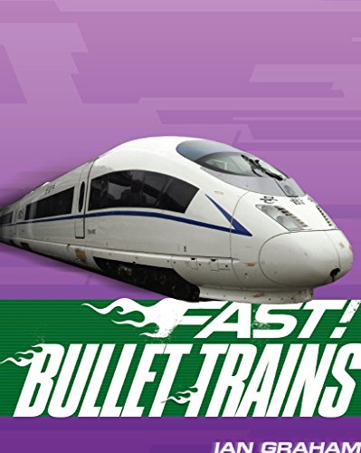 Fast! Bullet Trains