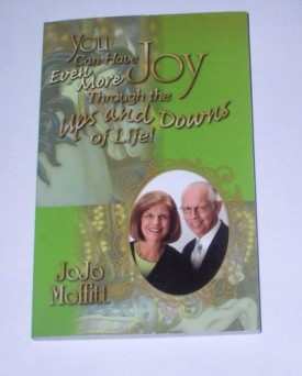 You Can Have Even More Joy Through the Ups and Downs of Life! (Paperback)