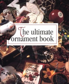 The Ultimate Ornament Book (Memories in the Making) (Hardcover)