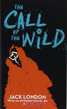 Call of the Wild (Scholastic Classics) [Mass Market Paperback] [Jan 01, 2001] Jack London and Avi