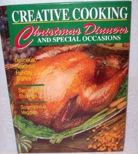 Creative Cooking: Christmas Dinners and Special Occasions (Hardcover)