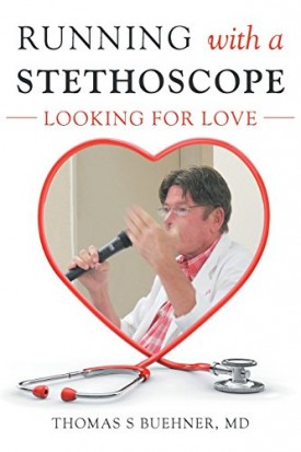 Running with a Stethoscope: Looking for Love [Paperback] S Buehner, MD Thomas